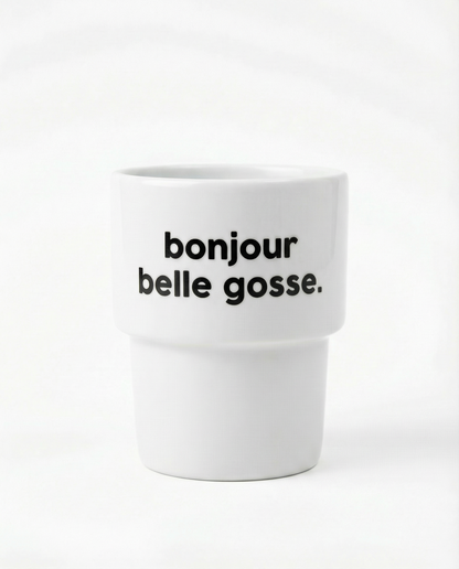 Gobelet Bonjour Belle Gosse - Félicie Aussi