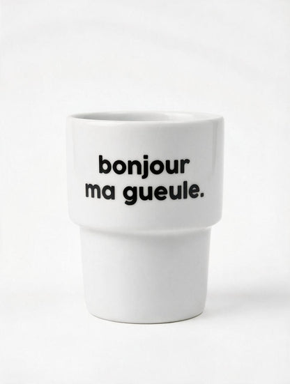 Gobelet Bonjour Ma Gueule - Félicie Aussi